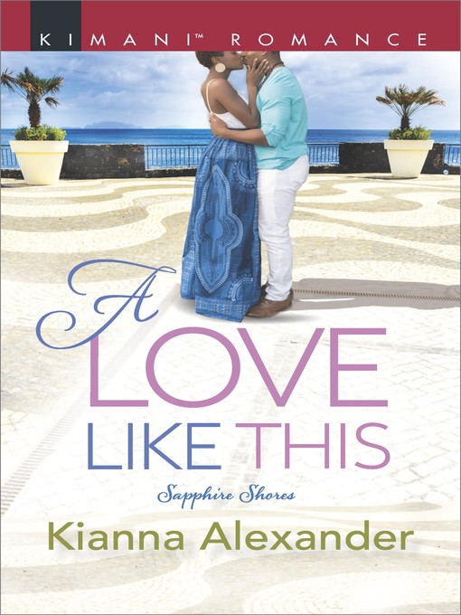 Title details for A Love Like This by Kianna Alexander - Available